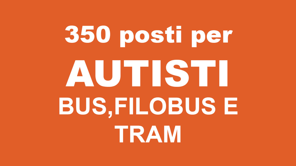350 AUTISTI bus, filobus e tram ATM lavora con noi 2021
