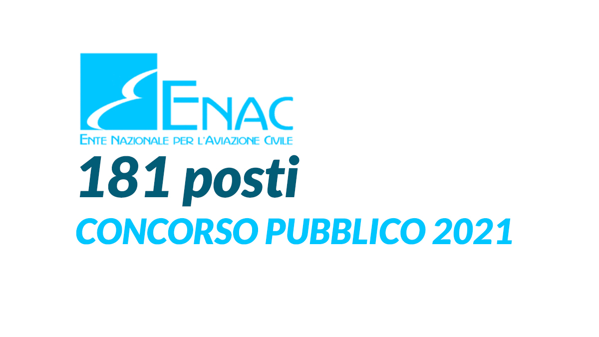 181 posti CONCORSO PUBBLICO ENAC 2021