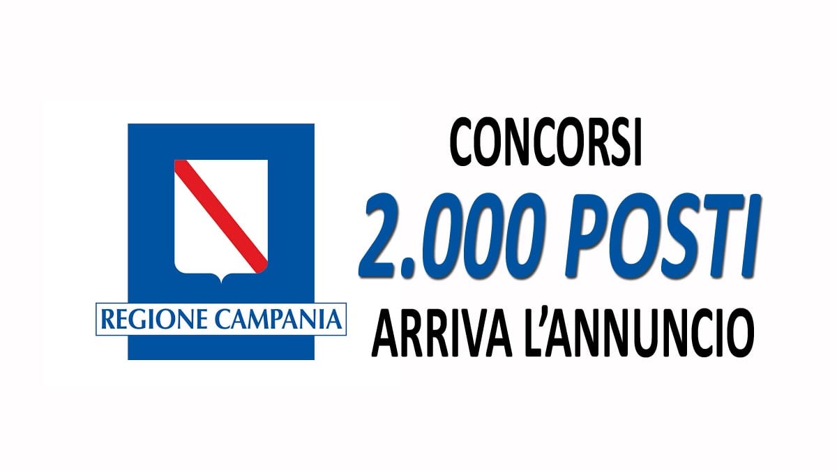2000 POSTI CONCORSO REGIONE CAMPANIA PER DIPLOMATI E LAUREATI 