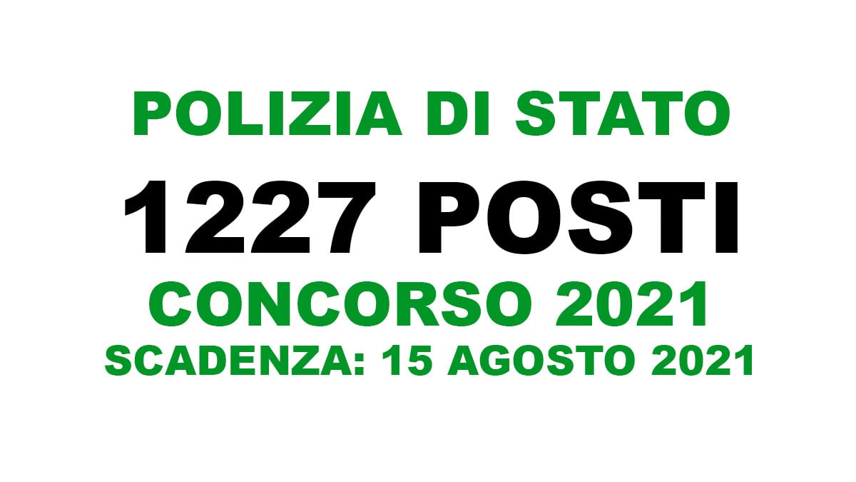 1227 posti CONCORSO PUBBLICO POLIZIA 2021