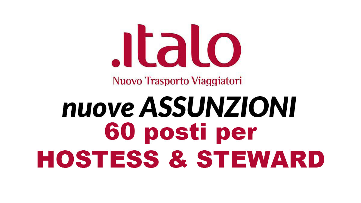 60 posti per Hostess & Steward, ITALO TRENO LAVORA CON NOI 2021