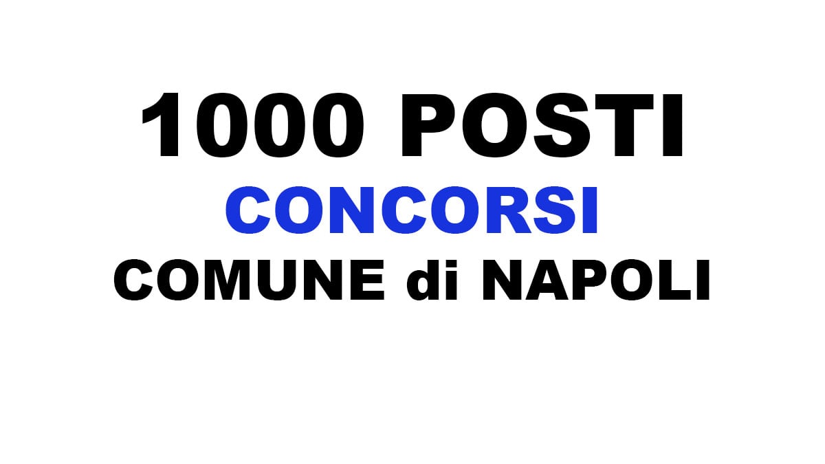 1000 posti CONCORSO COMUNE DI NAPOLI