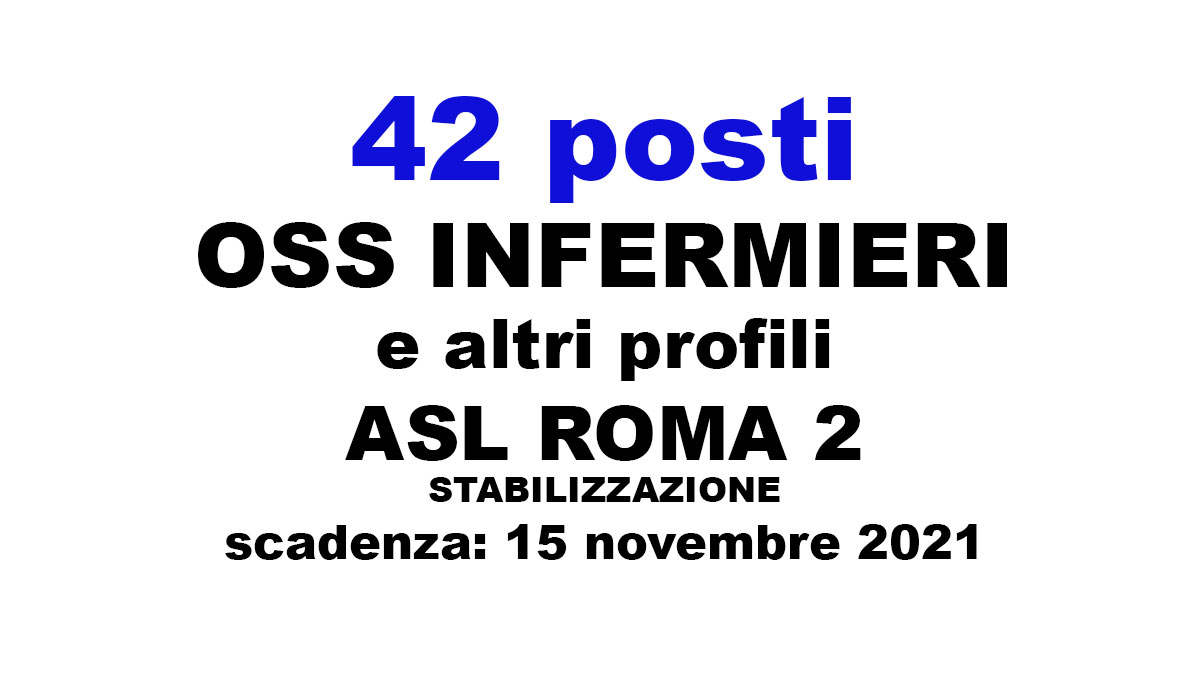 42 posti OSS INFERMIERI e altri profili ASL ROMA 2 avviso 2021