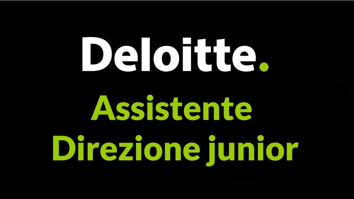Deloitte offerta di lavoro per Assistente Direzione junior NAPOLI