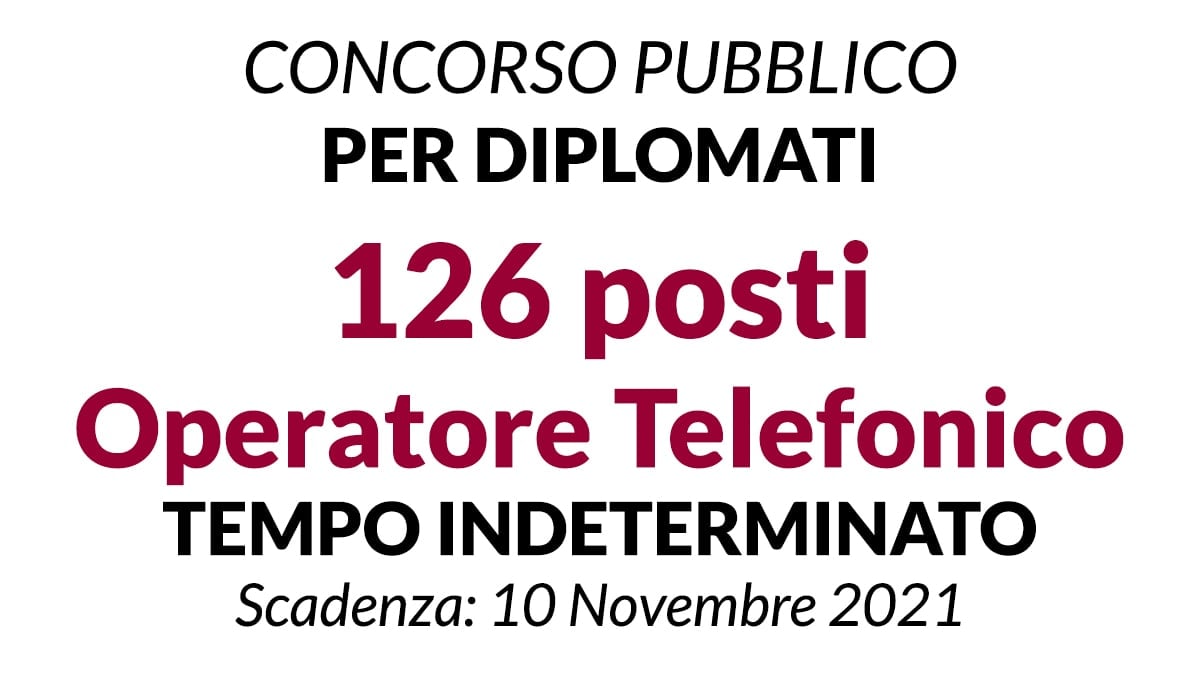 Concorso per diplomati 126 posti operatore telefonico a tempo indeterminato Regione Puglia 