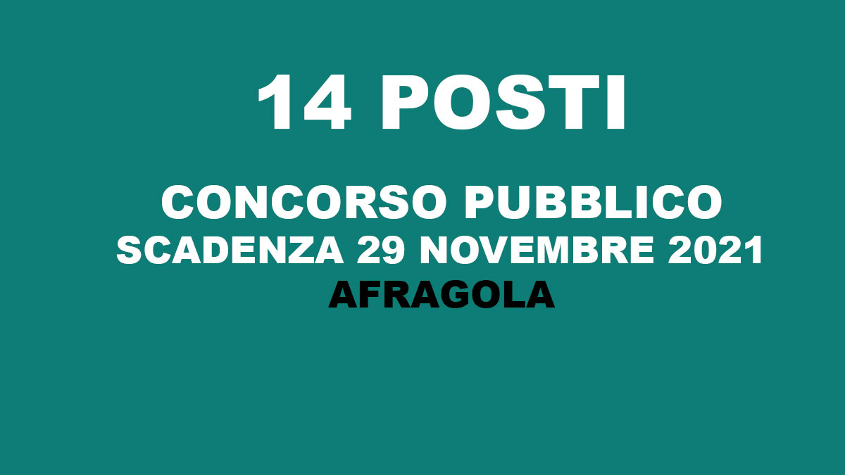14 posti CONCORSO PUBBLICO AFRAGOLA 2021
