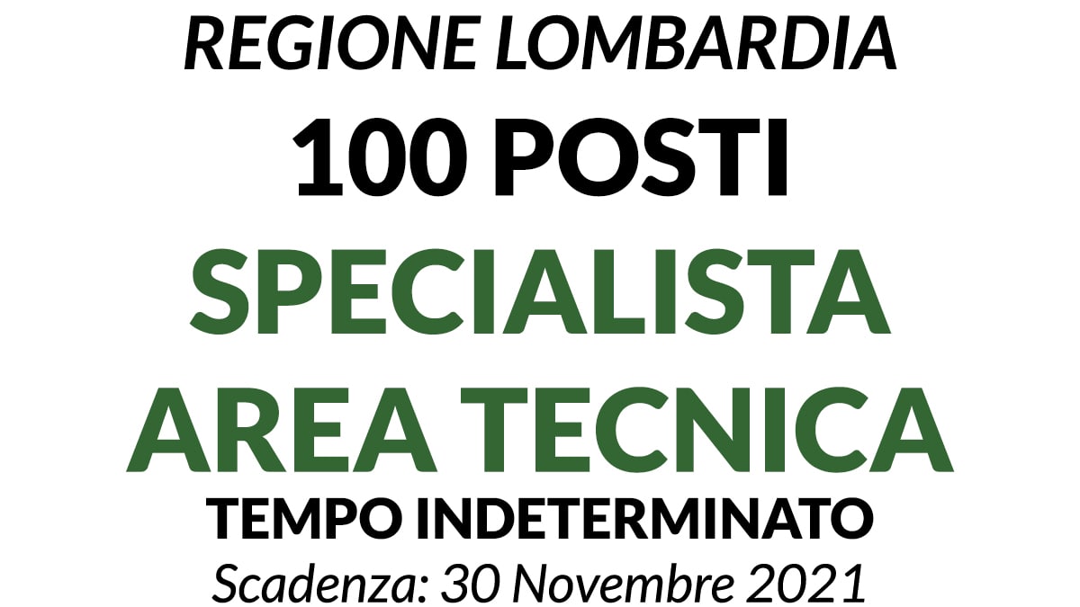 100 posti per Specialista area tecnica Regione Lombardia
