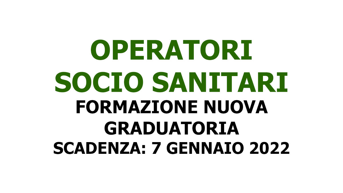OPERATORI SOCIO SANITARI formazione nuova graduatoria Gennaio 2022