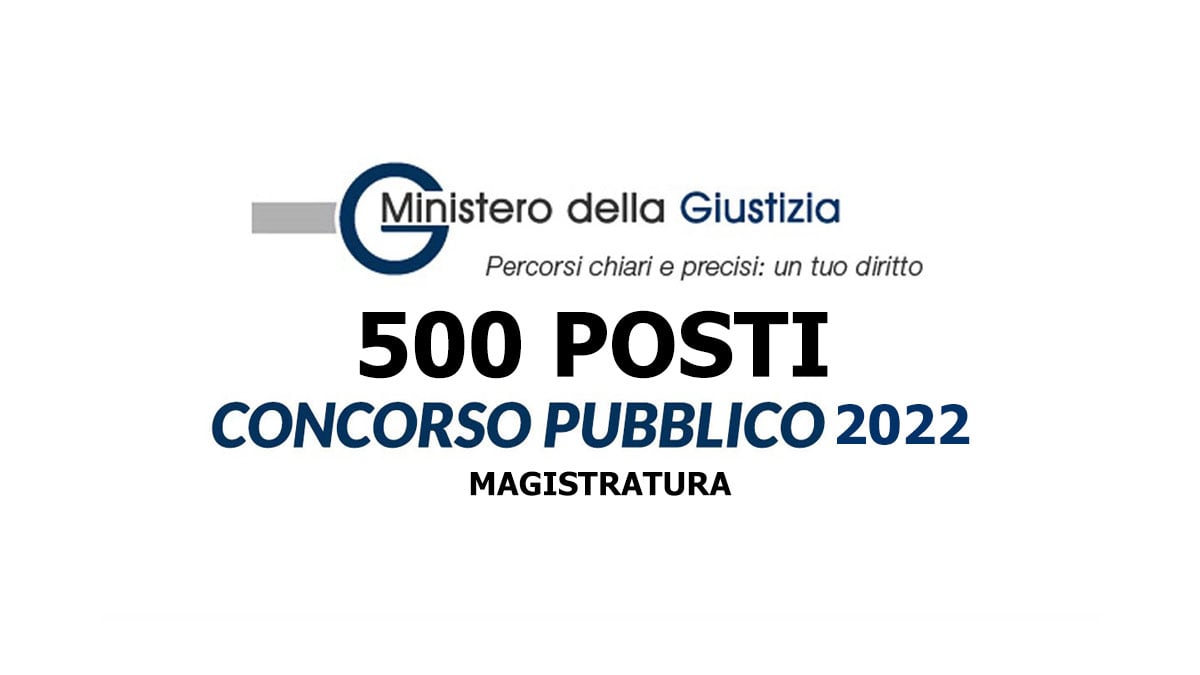 500 posti CONCORSO PUBBLICO MINISTERO DELLA GIUSTIZIA 2022
