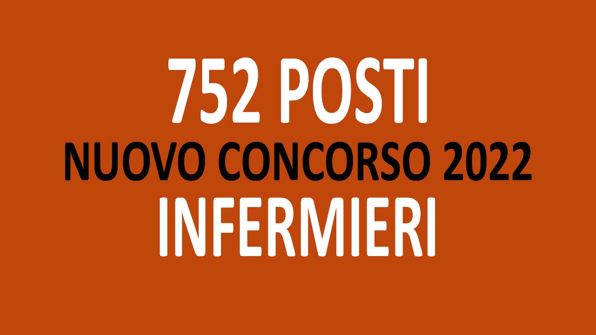 752 INFERMIERI NUOVO MAXI CONCORSO 2022 PUBBLICATO IN GAZZETTA