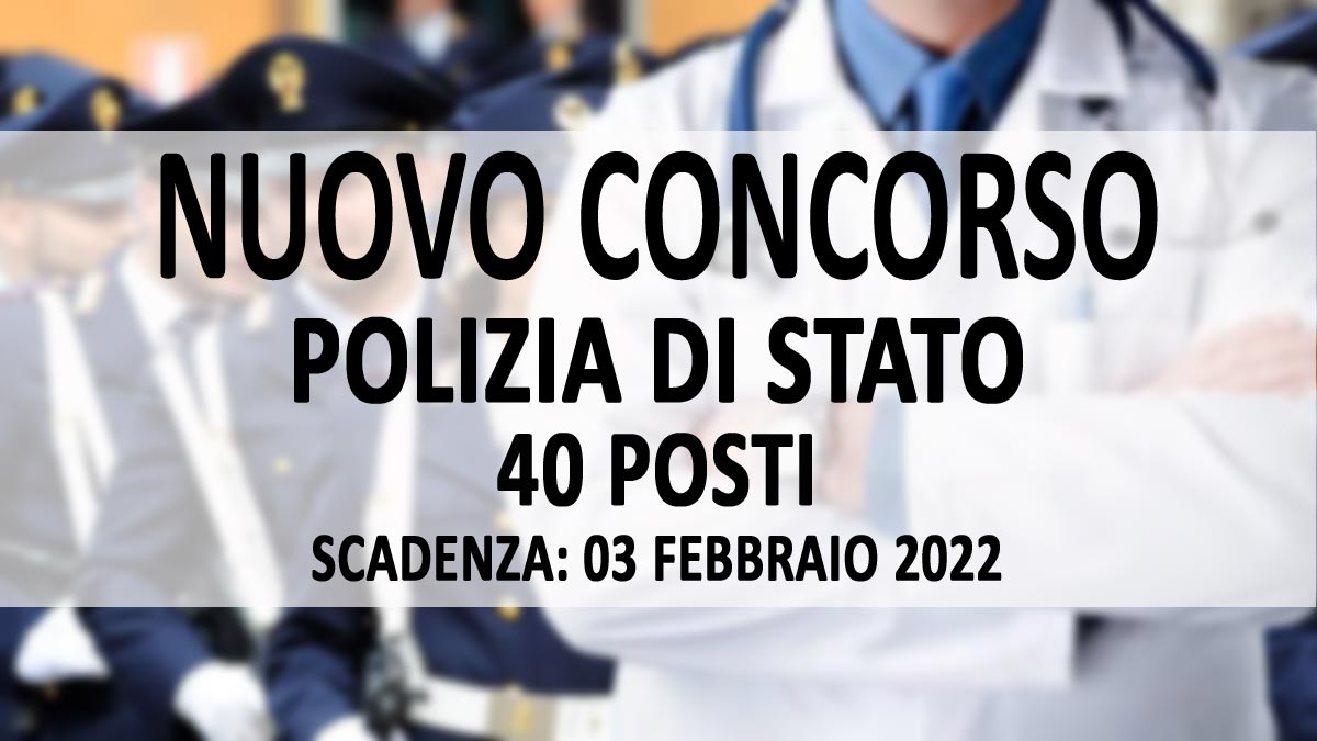 40 POSTI NUOVO CONCORSO POLIZIA DI STATO 2022