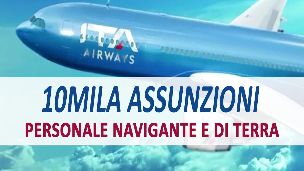 10MILA POSTI PIANO ASSUNZIONI 2022 ITA AIRWAYS