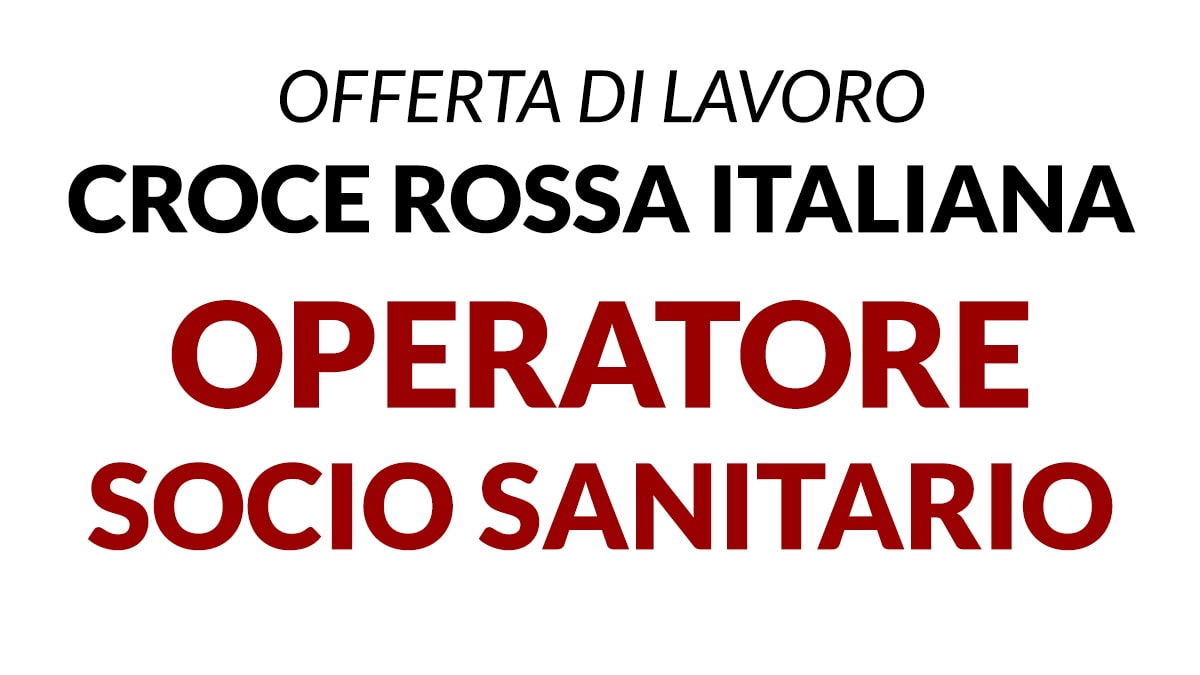 Croce Rossa Italiana lavoro per OSS Operatore Socio Sanitario
