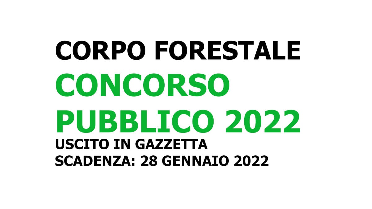 46 posti CONCORSO PUBBLICO AGENTI CORPO FORESTALE 2022
