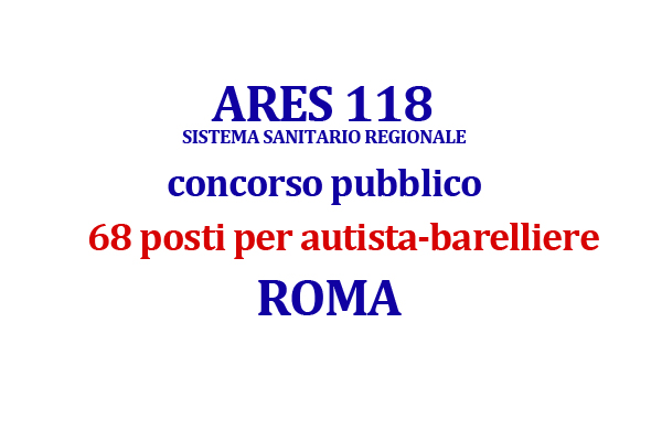 Roma, ARES 68 posti per autista-barelliere