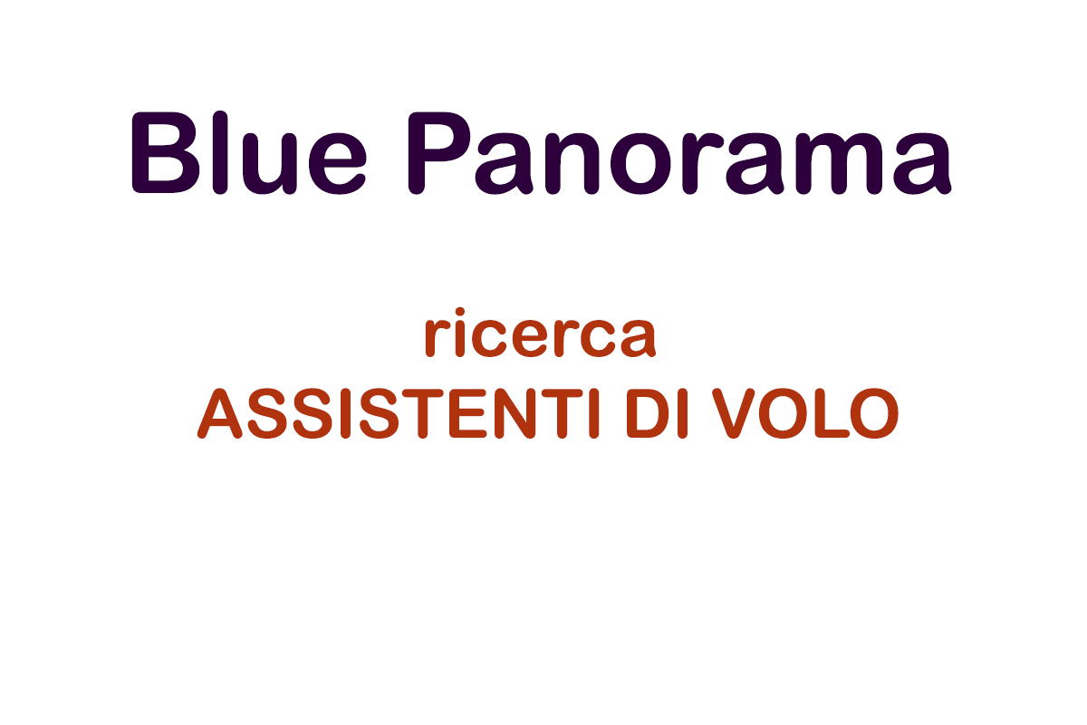 Blue Panorama ricerca ASSISTENTI DI VOLO