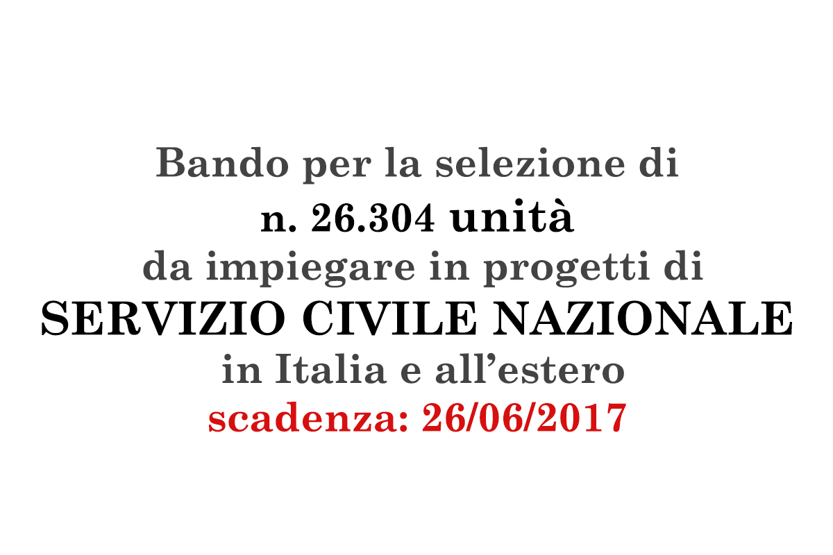 Bando per la selezione di n. 26.304 volontari da impiegare in progetti di servizio civile nazionale in Italia e allâ€™estero