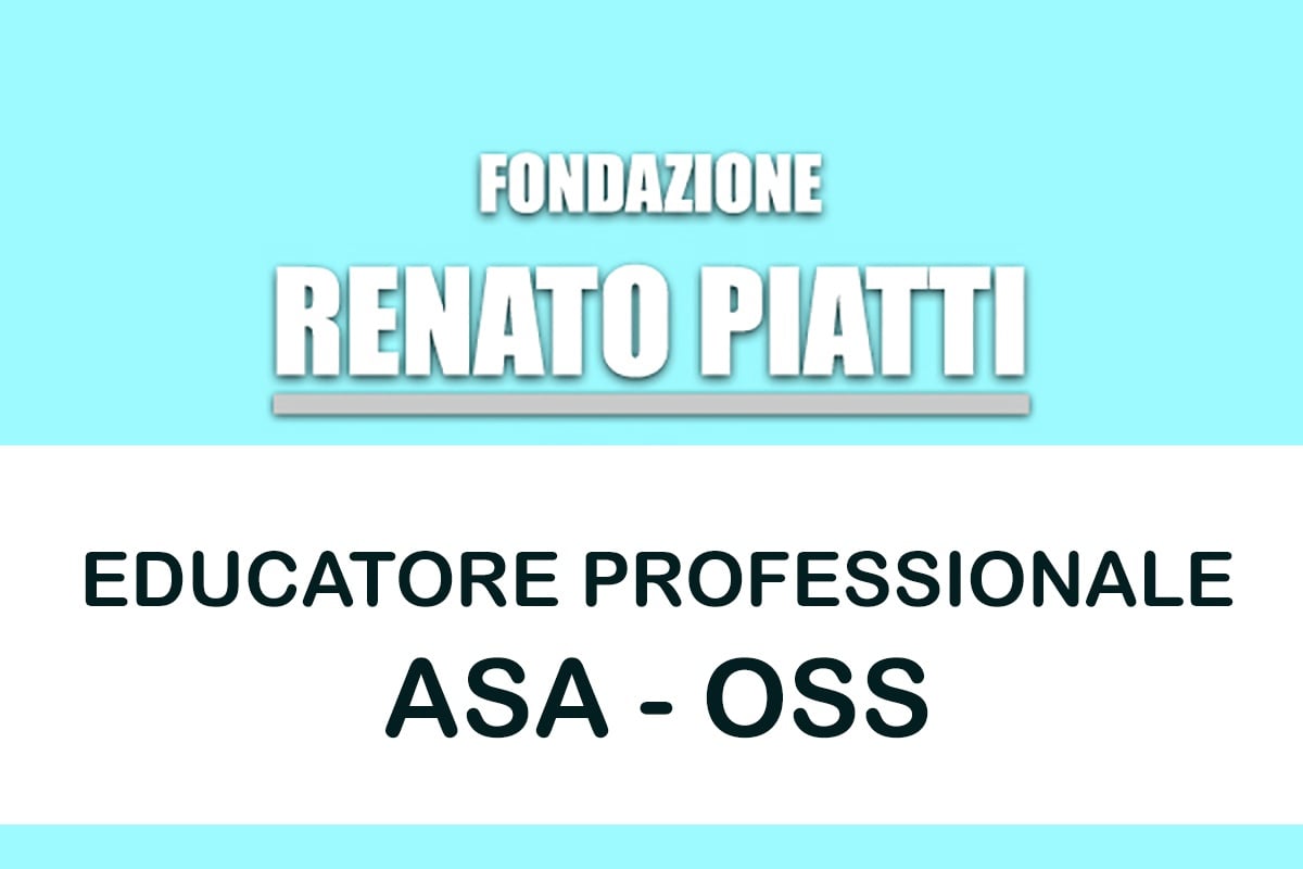 Fondazione Renato Piatti, si ricercano: EDUCATORI PROFESSIONALE - OSS