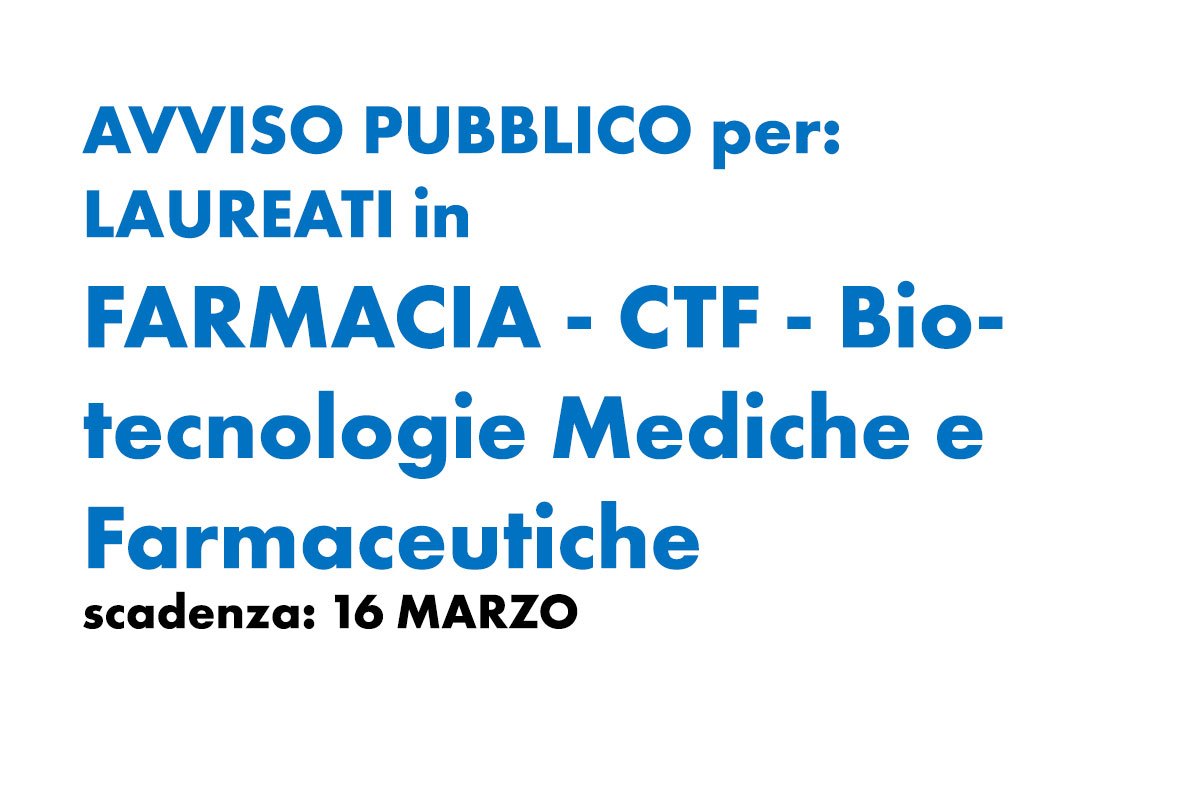 TORINO AVVISO PER LAUREATI in FARMACIA - CTF - Biotecnologie Mediche e Farmaceutiche