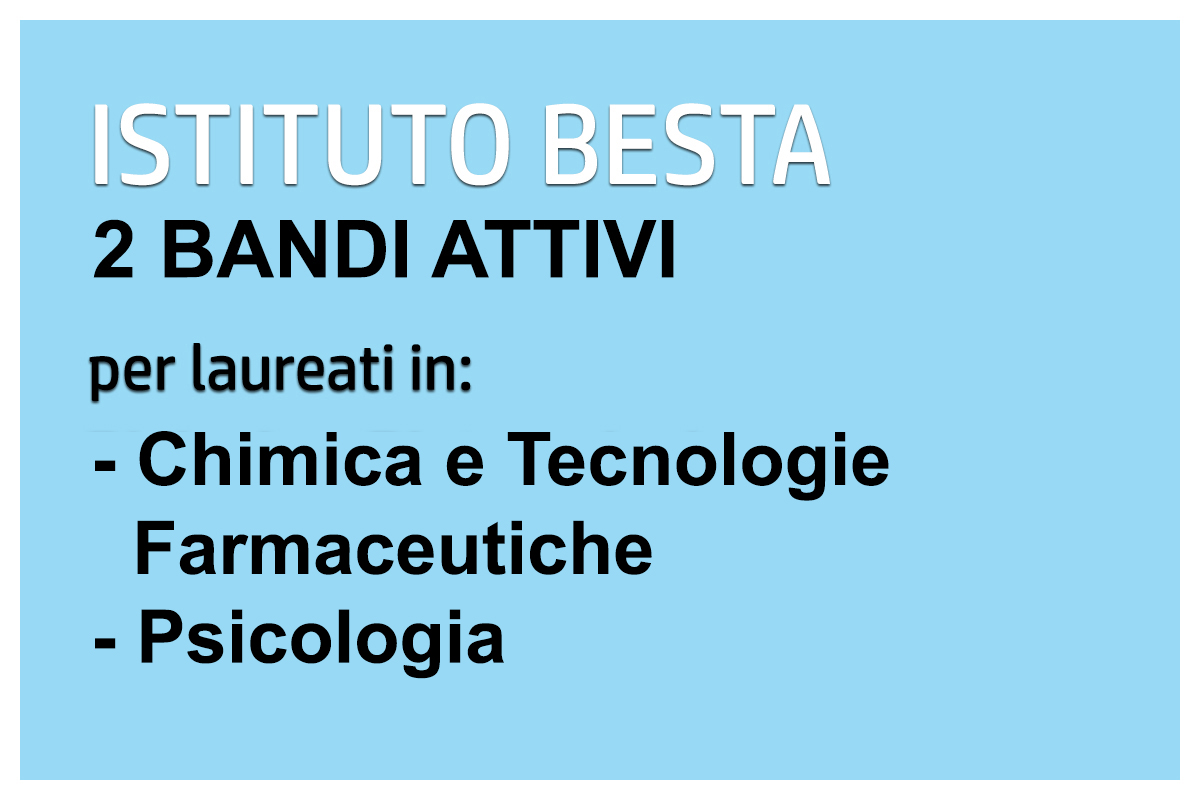 Istituto Besta 2 bandi per laureati in: Chimica e Tecnologie Farmaceutiche - Psicologia