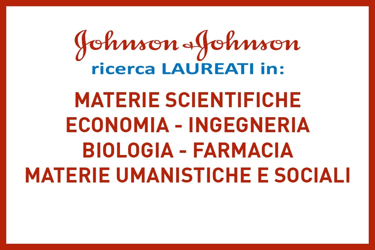 Offerte di lavoro disponibili in Johnson & Johnson per LAUREATI e NEOLAUREATI