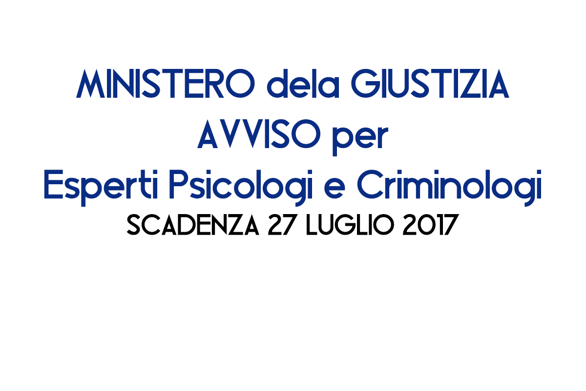 MINISTERO GIUSTIZIA - Esperti Psicologi e Criminologi 