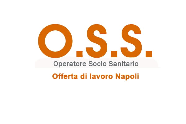 Napoli, offerta di lavoro per Operatori Socio Sanitari