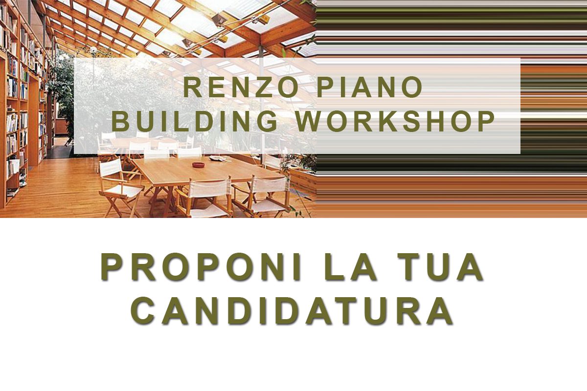 RENZO PIANO BUILDING WORKSHOP proponi la tua candidatura