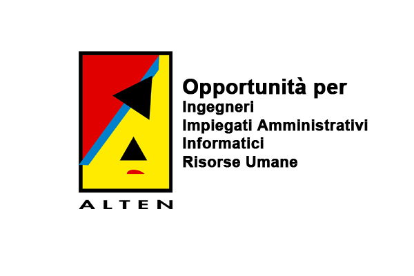 Alten, Opportunità  di lavoro per Ingegneri, Impiegati Amministrativi, Informatici, Risorse Umane