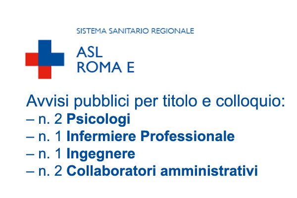 ASL di Roma E: seleziona Psicologi, Infermiere, Ingegnere e Impiegati