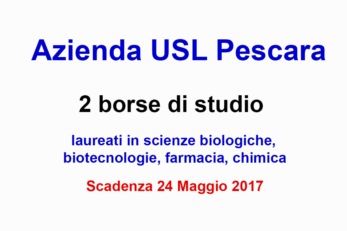 AUSL Pescara, borse di studio per laureati in scienze biologiche, biotecnologie, farmacia, chimica