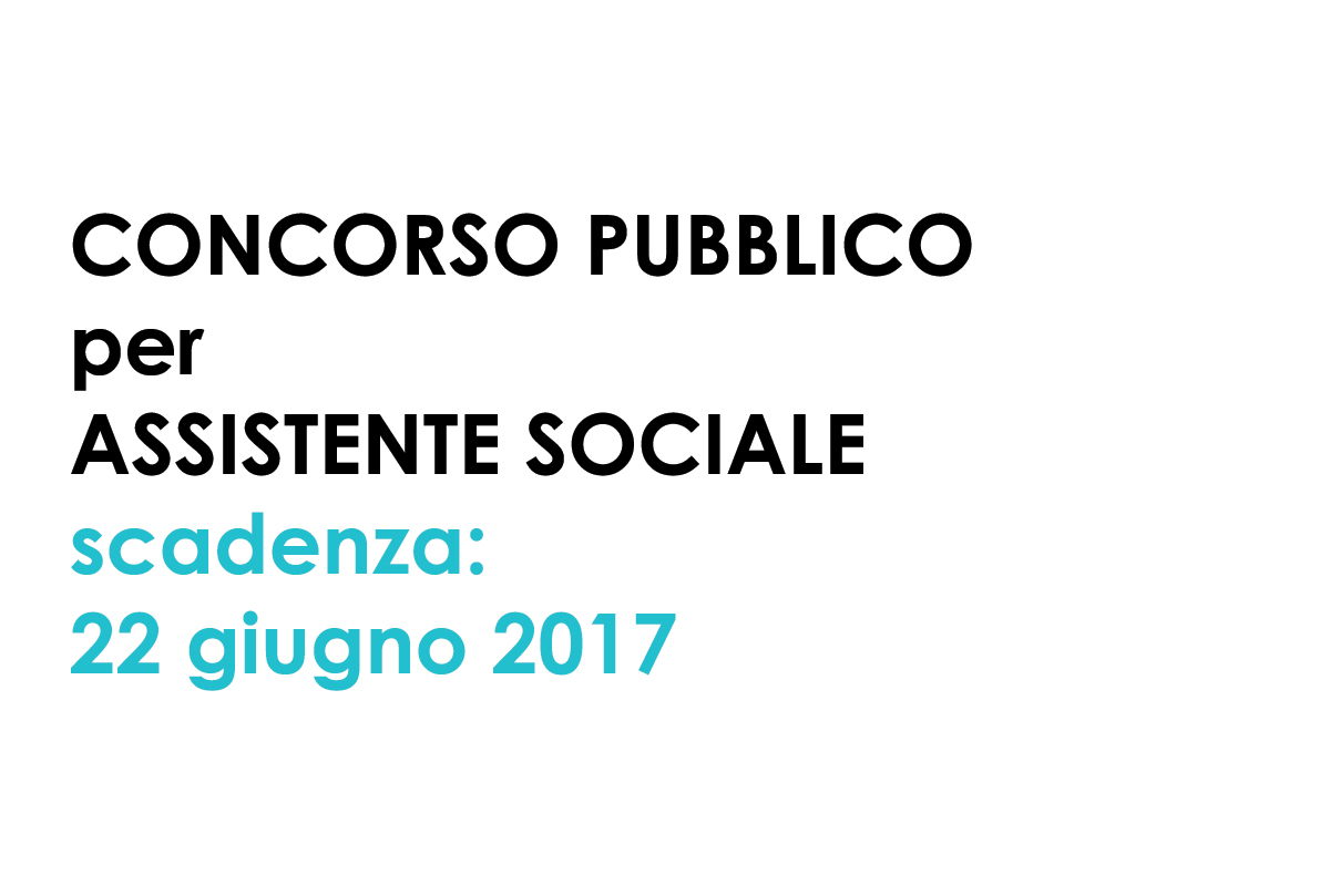CONCORSO PUBBLICO per  ASSISTENTE SOCIALE - LINK DIRETTO AL BANDO