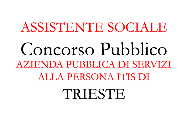Trieste, Concorso Pubblico Assistente Sociale