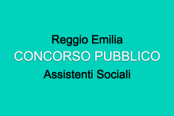 Concorso Pubblico per Assistenti Sociali, Reggio Emilia