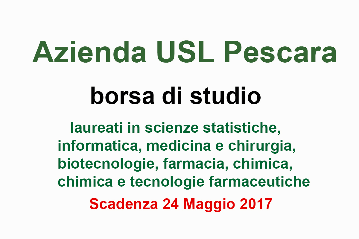 AUSL Pescara, borse di studio per laureati in scienze statistiche, informatica, medicina e chirurgia, biologia, biologia, biotecnologie, farmacia