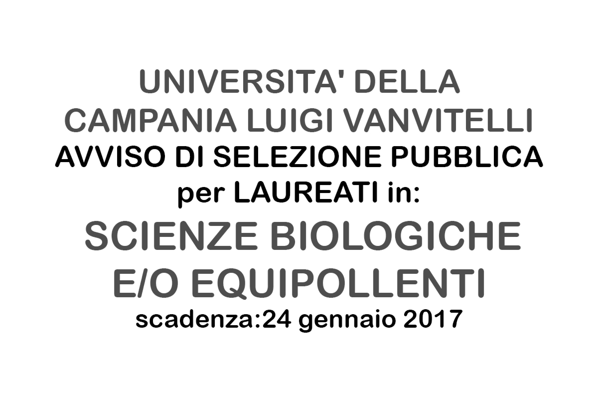 CAMPANIA AVVISO DI SELEZIONE per 3 LAUREATI in SCIENZE BIOLOGICHE