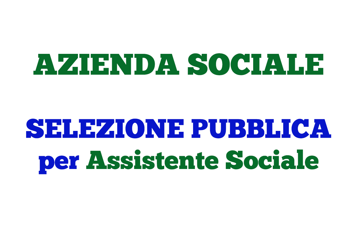 Lombardia SELEZIONE per ASSISTENTE SOCIALE
