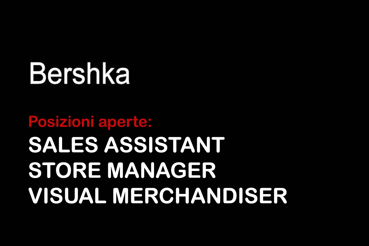 BERSHKA offerte di lavoro in ITALIA