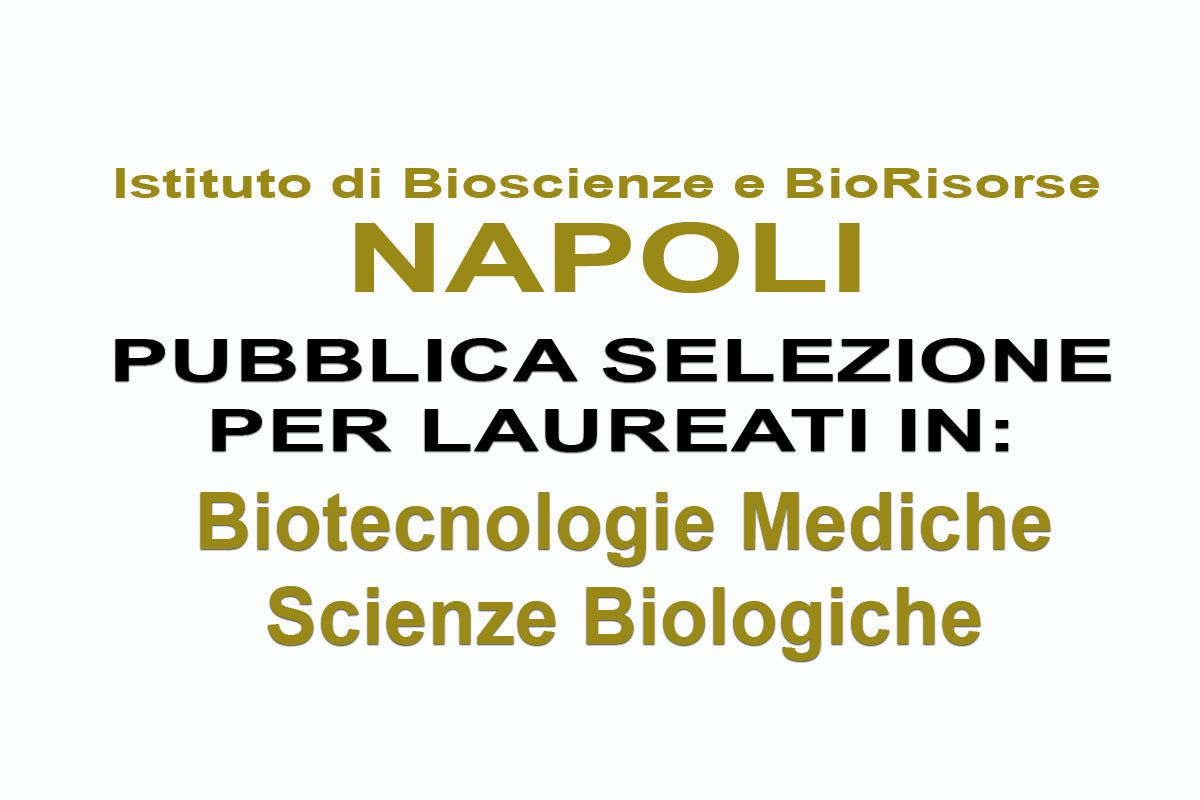 Pubblica selezione per LAUREATI in Biotecnologie mediche e Scienze biologiche