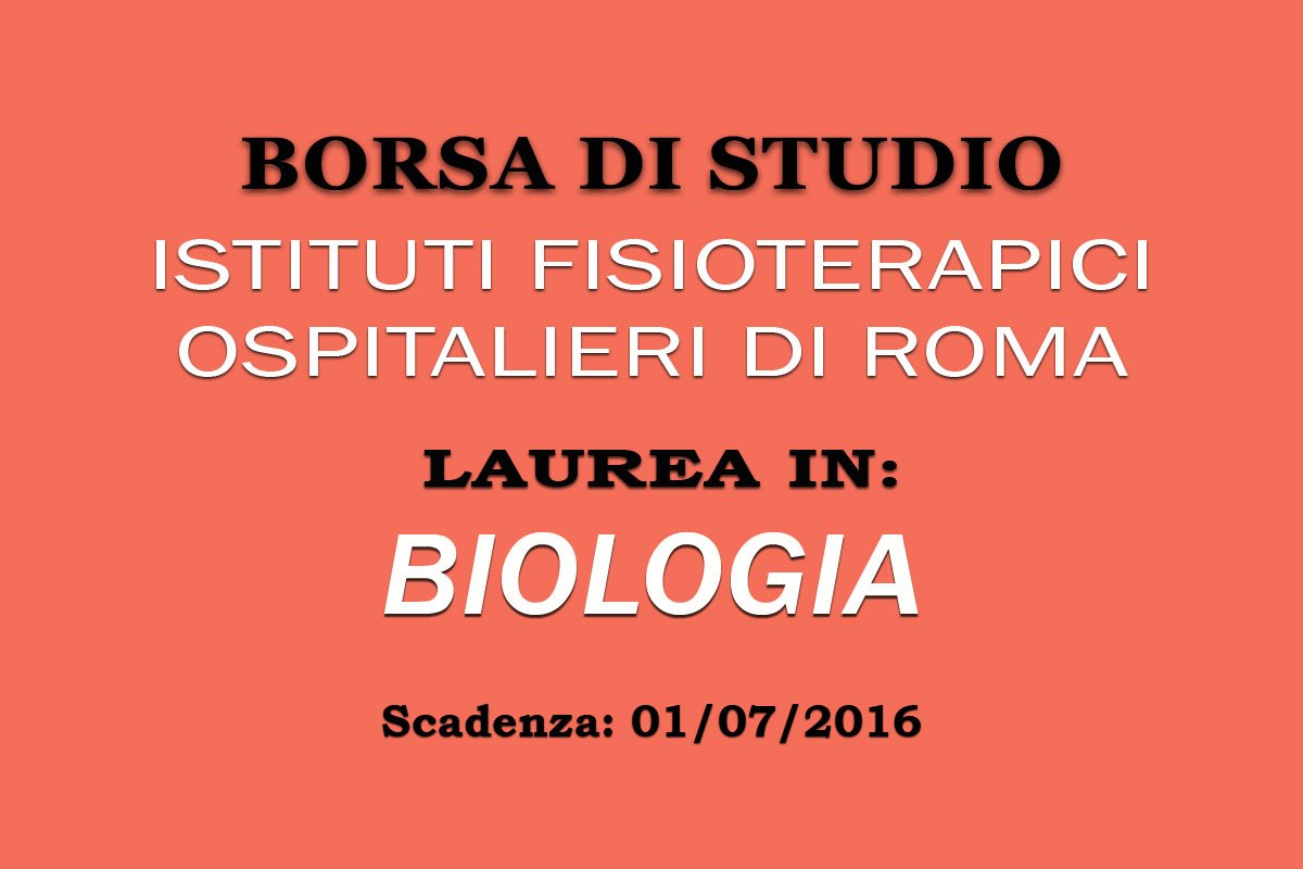 ROMA: borsa di studio per laureati in BIOLOGIA