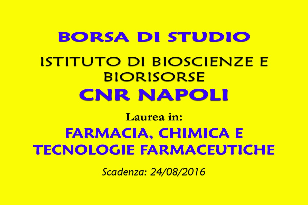 CNR NAPOLI: borsa di studio per LAUREATI IN FARMACIA, CHIMICA E TECNOLOGIE FARMACEUTICHE