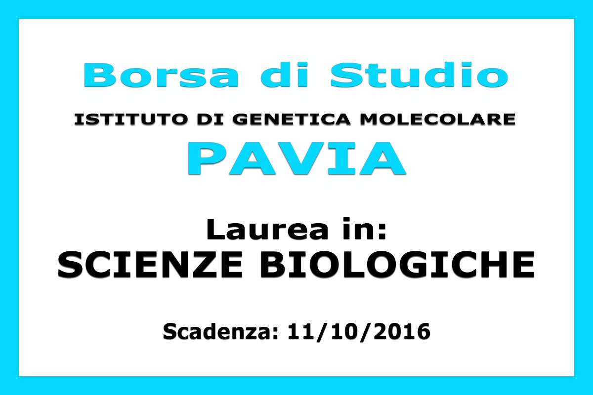 PAVIA: borsa di studio per laureati in SCIENZE BIOLOGICHE