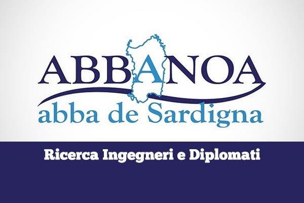 Sardegna, Abbanoa SpA ricerca Diplomati e Ingegneri
