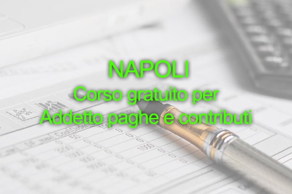 Napoli, corso gratuito per Addetto paghe e contributi