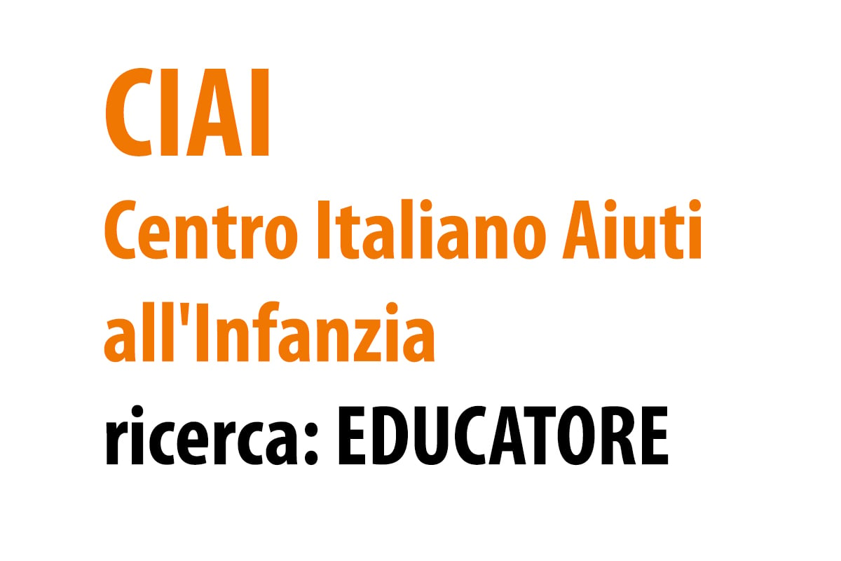 CIAI Centro Italiano Aiuti all'Infanzia ricerca EDUCATORE