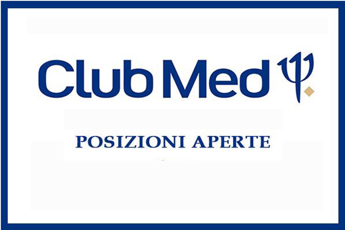 Club Med, Posizioni Aperte MAGGIO 2019