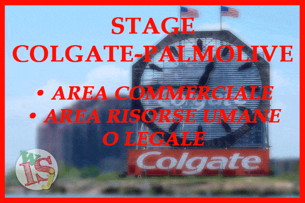 Colgate-Palmolive: Stage Area Commerciale, Area Risorse Umane, Legale.