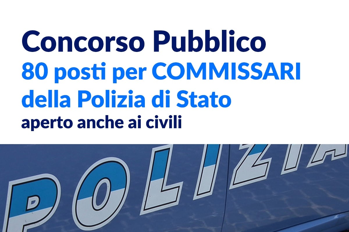 CONCORSO PUBBLICO - Commissario Polizia di Stato