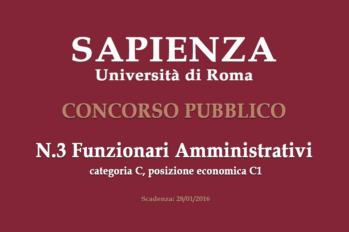 UniversitÃ  SAPIENZA di ROMA, Concorso per 3 FUNZIONARI AMMINISTRATIVI