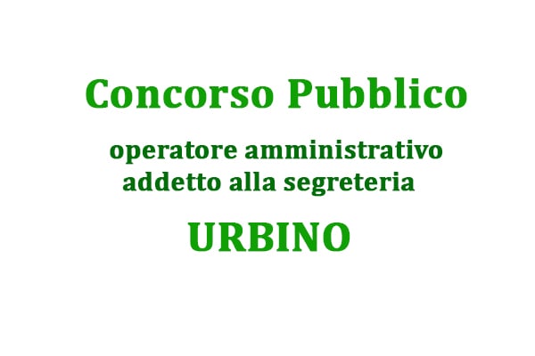 Urbino, concorso pubblico per diplomati